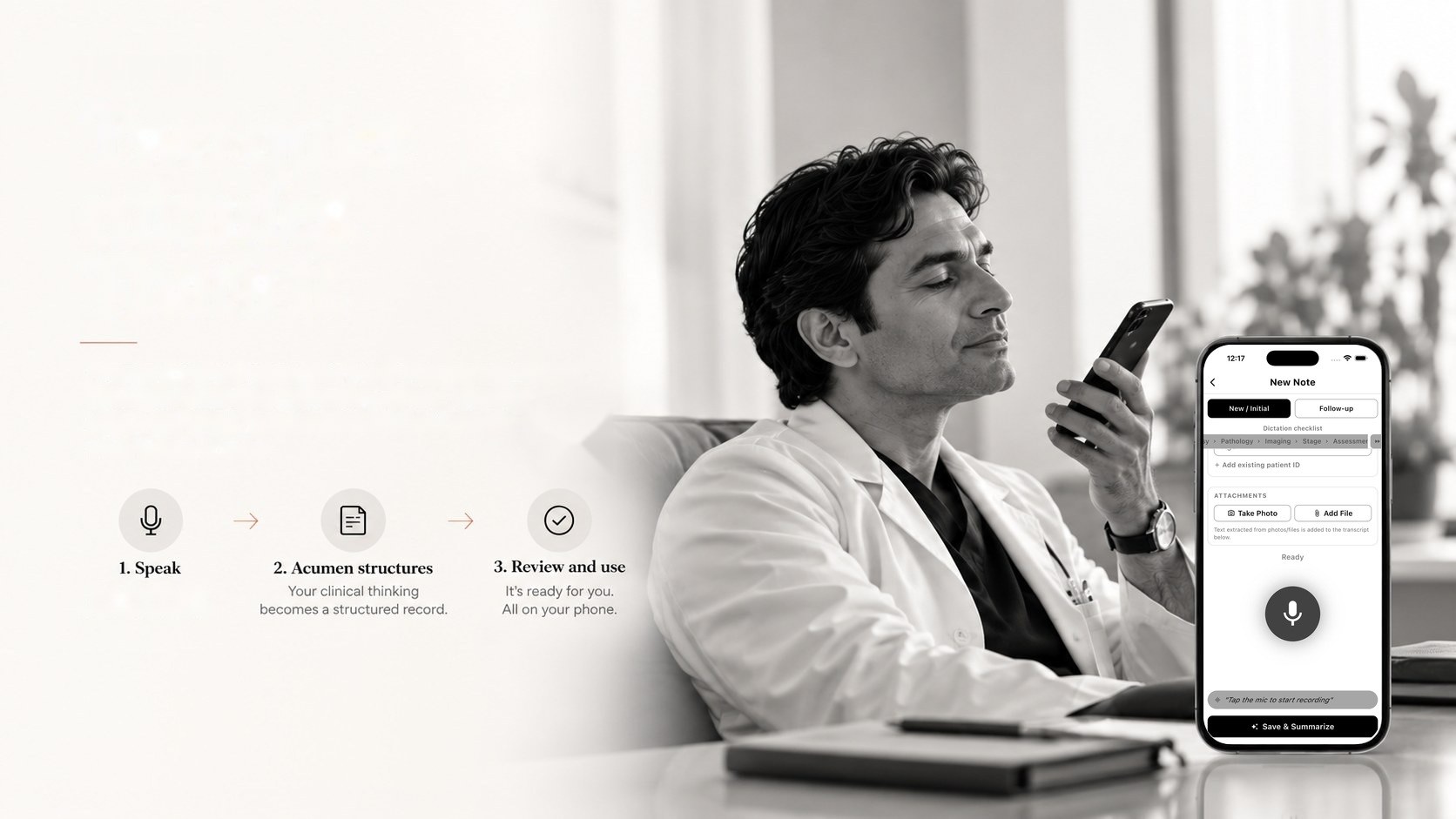 How it works. One quiet minute. That's it. After your patient leaves, speak your clinical thoughts into Acumen AI. Acumen AI structures them into a clinical record, ready for you to review on your phone.